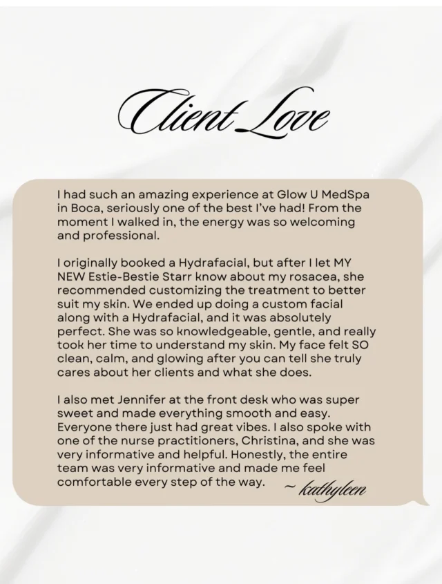 Five-star glowU Med Spa review from kathyleen about her custom facial and HydraFacial in Boca Raton